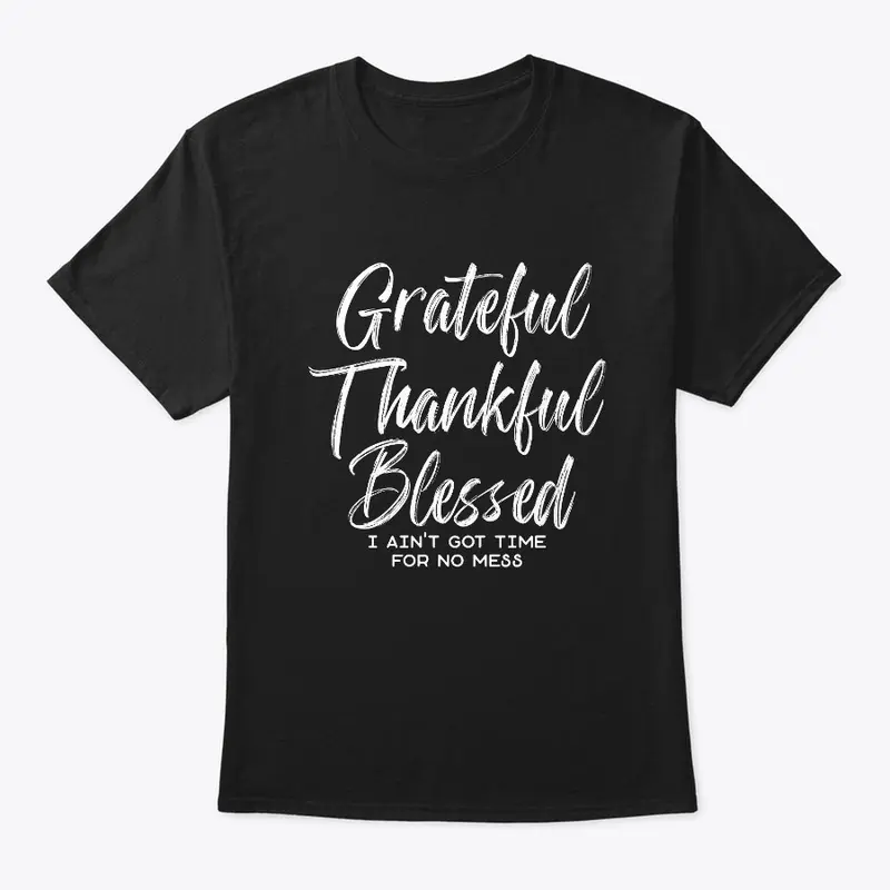 Grateful, Thankful Blessed White Letters